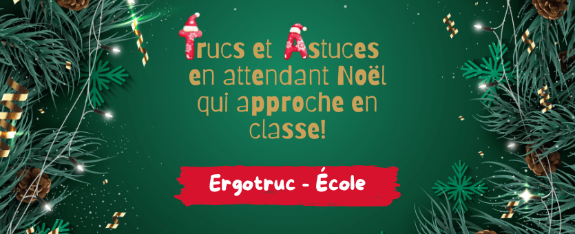 You are currently viewing Trucs et astuces en attendant Noël qui approche